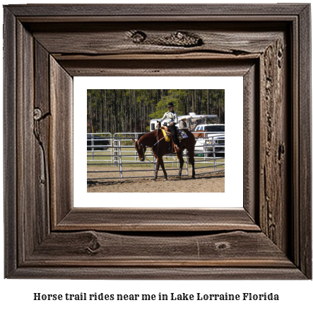 horse trail rides near me in Lake Lorraine, Florida